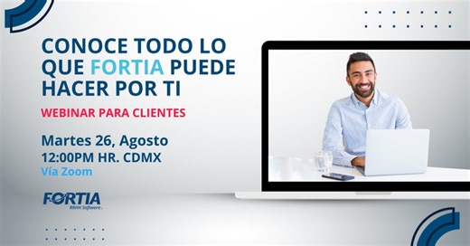 Webinar para Clientes: Todo lo que Fortia puede hacer por ti