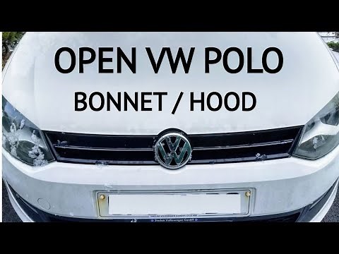 How to Open VW Polo Bonnet / Hood / Capot (Non-Broken)