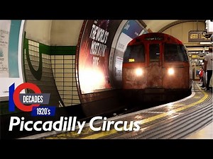 Piccadilly Circus from the 1920s - Decades Ep.7
