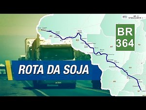 BR-364, a “Rota da Soja” | BRC na Estrada
