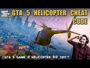 How to Get Helicopter in GTA 5 by Cheat Code || One Take Gamer