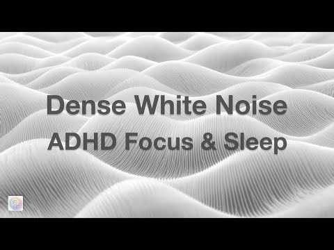 Dense White Noise – Live Stream for ADHD Focus, Deep Sleep & Calm Mind