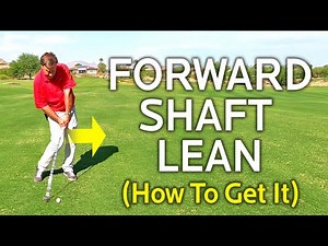 HOW TO GET FORWARD SHAFT LEAN