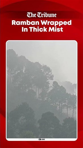 Dense Fog Engulfs Ramban's Mountain Peaks, Creating a Stunning Misty Landscape