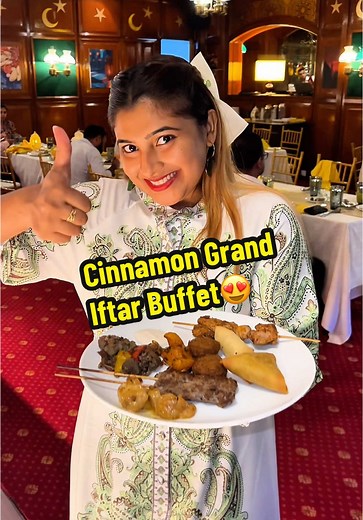 Cinnamon Grand Iftar Buffet Experience in Colombo