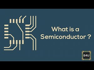 Semiconductors: What is a Semiconductor? (Physics & Theory)