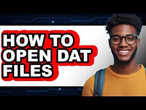 How to Open Dat Files (full Guide)
