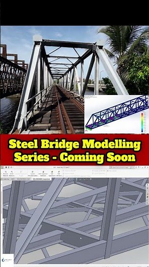 Coming Soon !! 3D Modelling Tutorials | Steel Railway Bridge #3dmodeling #steel #railway #solidworks