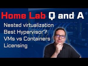 Home lab server nested virtualization, containers, virtual machines, cloud, licensing