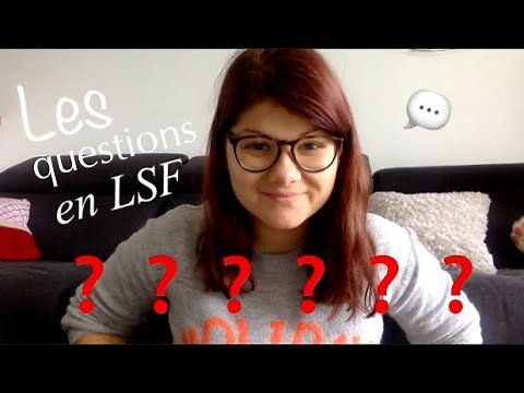 Les questions en LSF