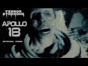 TERROR SYNDROME - "Apollo 18" (Official Video)
