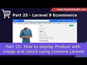 Laravel 9 Ecom - Part 25: How to view / display Product with image and colors using Livewire Laravel