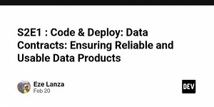 S2E1 : Code & Deploy: Data Contracts: Ensuring Reliable and Usable Data Products