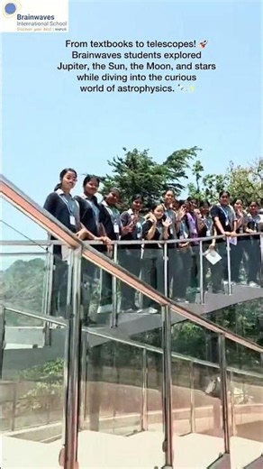 Astrophysics Learning Experience | Brainwaves International School