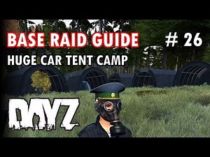 Huge Car Tent Camp - DayZ SA - Base Raid Guide #26 - Inquisam