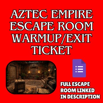 Ancient Aztec Digital Escape Room Exit Ticket - Warmup - History 5th 6th 7th 8th