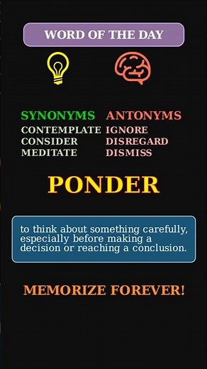 Ponder: The Word for Deep Thought 🤔 A Reflective & Calm Verb