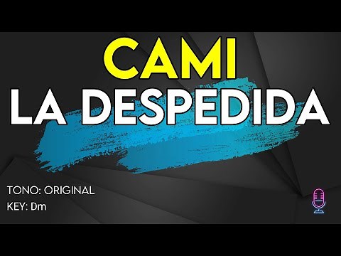 Cami - La Despedida - Karaoke Instrumental (VER DESCRIPCION)