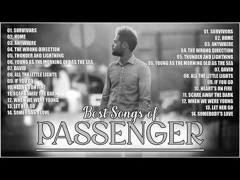 Passenger Greatest Hits | The Best of Passenger | Passenger Playlist 2022