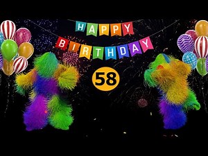 58th Birthday - Happy Birthday To You Song 58 Years Happy Birthday Video.
