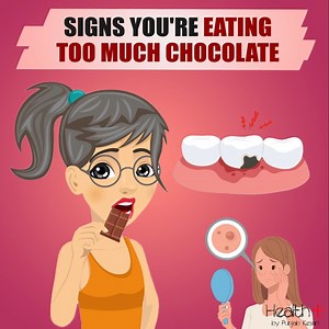 Signs You're Eating Too Much Chocolate | Health