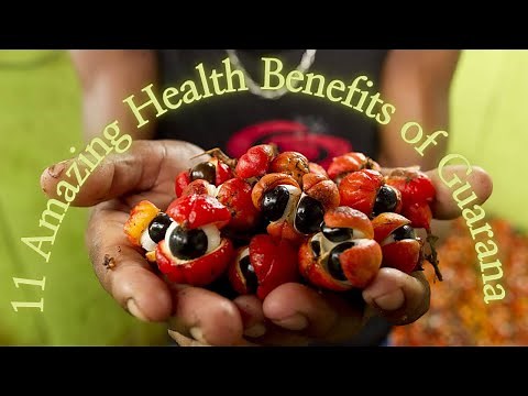 11 Amazing Health Benefits of Guarana