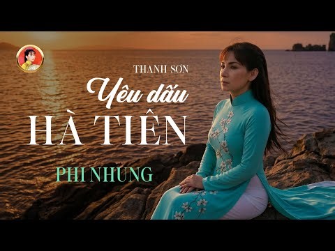 Phi Nhung - Yêu Dấu Hà Tiên