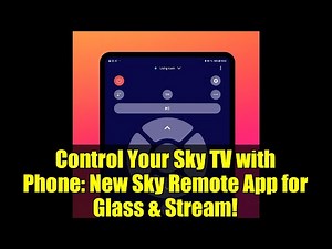 Control Your Sky TV with Phone: New Sky Remote App for Glass & Stream!