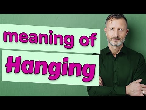 Hanging | Meaning of hanging