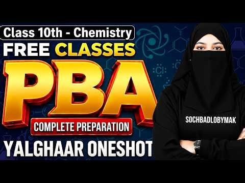 10th Chemistry PBA (Complete Preparation) In Just 1 Class | Yalghaar Free OneShot