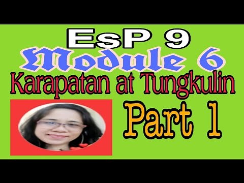 EsP 9 Module 6(Part 1) Karapatan at Tungkulin