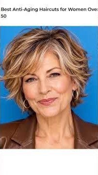 Best Anti-Aging Haircuts For Women Over 50