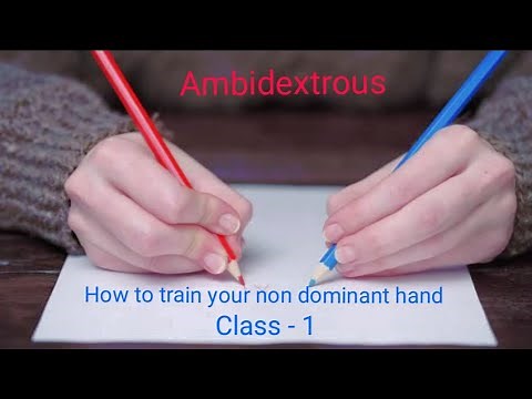 Ambidextrous | Class-1 | How to train non dominant hand step by step | Basic practice for both hands