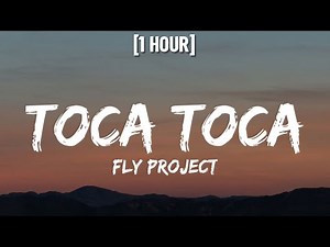 Fly Project - Toca Toca [1 HOUR/Lyrics]| "hasta la vida loca, loca, loca, loca" [TikTok Song]