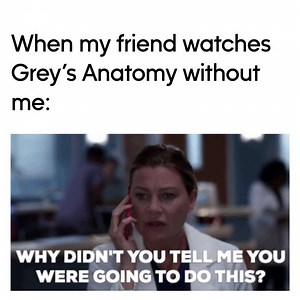 Don't be that friend. Grab your person and catch-up on Grey's Anatomy this weekend here: http://bit.ly/GreysAnatomy_S15 | Grey's Anatomy