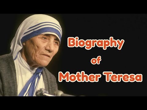 Biography of Mother Teresa | History | Lifestyle | Pope Francis |