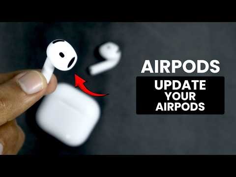 How to Update your AirPods and AirPods Pro Firmware