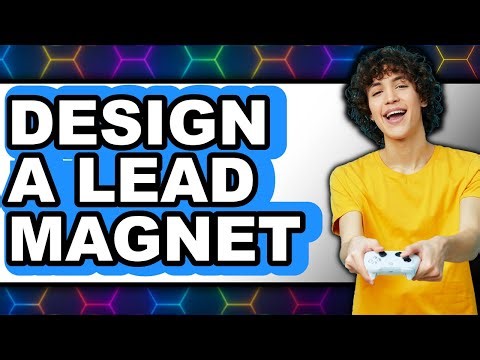 How to Design a Lead Magnet (UPDATED 2025)
