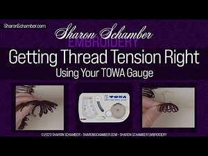 Getting Thread Tension Right Using Your Towa Gauge - Sharon Schamber - Crochet Inspired Embroidery
