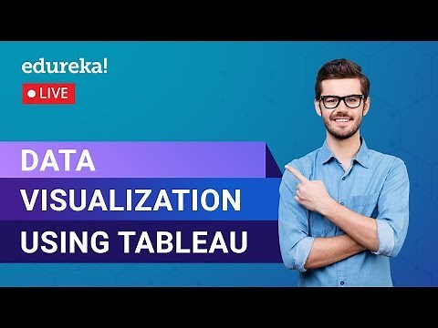 How to Visualize Data using Tableau | Tableau Tutorial for Beginners | Edureka | Tableau Live - 1