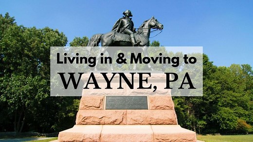 Living in Wayne, PA 👍 | Is Moving to Wayne, PA a Good Idea?