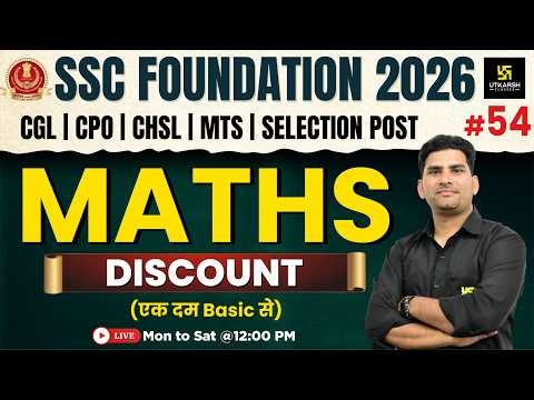 SSC Foundation 2026 | Maths Classes #54 | Discount | Munfed Sir | SSC Utkarsh