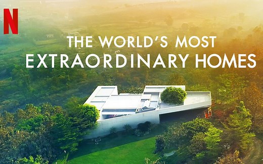[英语中字][Netflix纪录片]世界上最非凡的住宅 第一季 The World's Most Extraordinary Homes Season 1