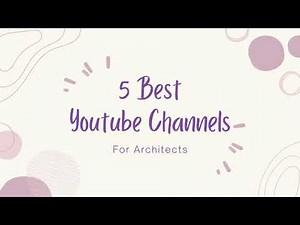 5 BEST Youtube Channels For ARCHITECTS | Best for Learning | Softwares and Architecture