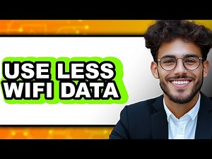 How To Use Less WiFi Data 2025 - Easy Guide