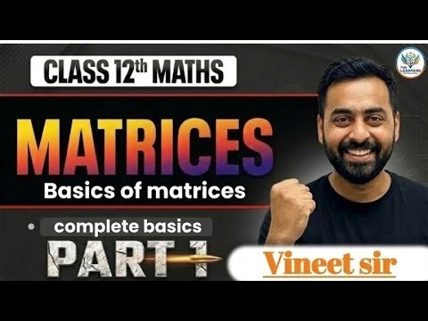 MATRICES🎁 | CLASS- 12 CBSE🔥🔥 | PART-1 BASICS🎯 | NCERT+PYQ✅ | 