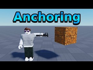 Roblox Studio Anchoring Explained: Keep Your Parts in Place!