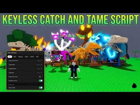 [KEYLESS] Catch and Tame Script 🐾 INSANE AUTO CATCH & FAST TAME (OP)