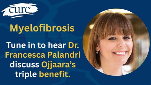 Ojjaara Treats Myelofibrosis Symptoms, Anemia and Enlarged Spleen | CURE
