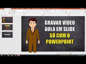 Transformar SLIDE EM VÍDEO AULA só com o Powerpoint